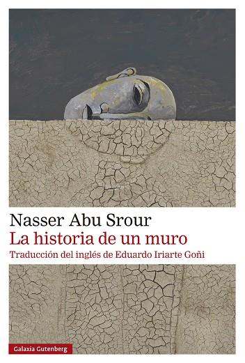 LA HISTORIA DE UN MURO REFLEXIONES SOBRE EL SIGNIFICADO DE LA ESPERANZA Y LA LIBERTAD | 9788410107625 | ABU SROUR, NASSER