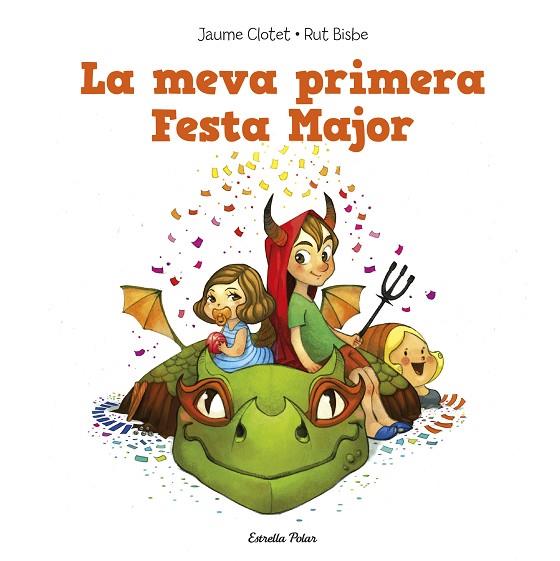 MEVA PRIMERA FESTA MAJOR | 9788490574140 | CLOTET,JAUME BISBE,RUT