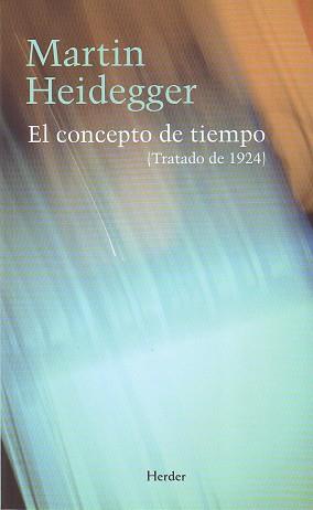 CONCEPTO DE TIEMPO. TRATADO DE 1924 | 9788425424359 | HEIDEGGER,MARTIN