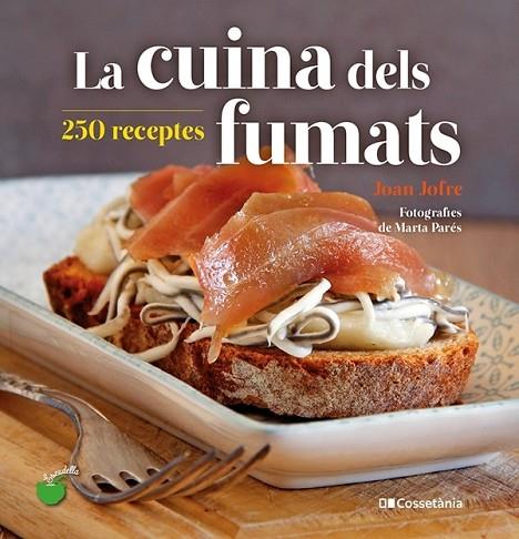 LA CUINA DELS FUMATS 250 RECEPTES | 9788413560217 | JOFRE ESPAÑOL, JOAN