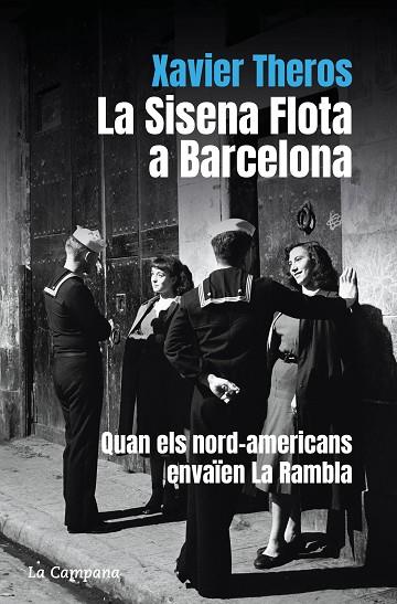 LA SISENA FLOTA A BARCELONA. QUAN ELS NORD-AMERICANS ENVAÏEN LA RAMBLA | 9788419836267 | THEROS, XAVIER