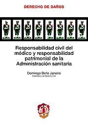 RESPONSABILIDAD CIVIL DEL MEDICO Y RESPONSABILIDAD PATRIMONIAL DE LA ADMINISTRACION SANITARIA | 9788429015522 | BELLO JANEIRO,DOMINGO