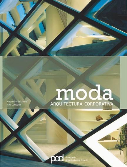 MODA. ARQUITECTURA CORPORATIVA | 9788434232075 | BAHAMON,ALEJANDRO CAÑIZARES,ANA G.