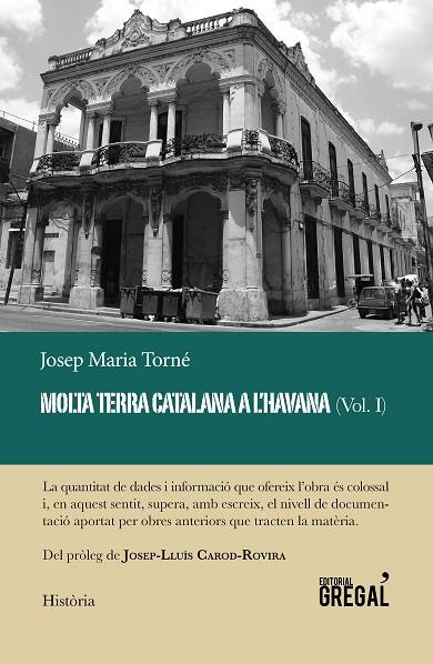 MOLTA TERRA CATALANA A L'HAVANA VOL 1 | 9788417082918 | TORNÉ I PINYOL, JOSEP MARIA