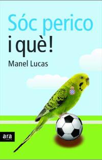 SOC PERICO, I QUE! | 9788496767461 | LUCAS,MANEL