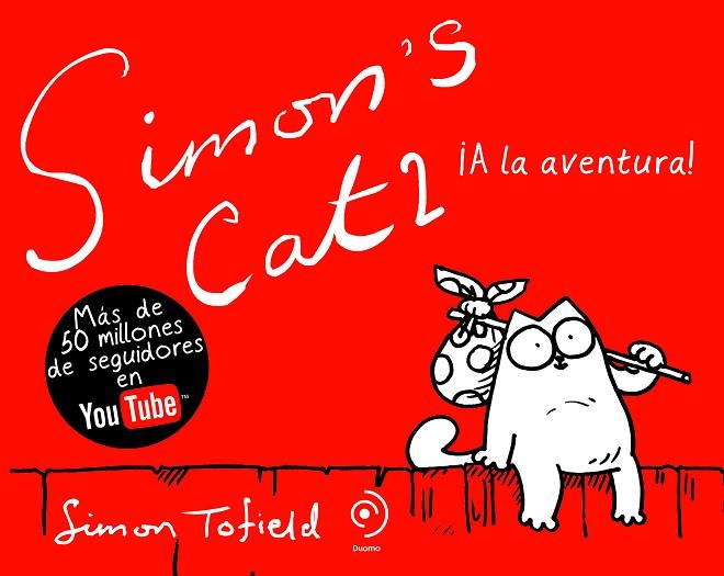 SIMON,S CAT 2. ¡A LA AVENTURA ! | 9788492723270 | TOFIELD,SIMON