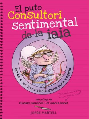 PUTO CONSULTORI SENTIMENTAL DE LA IAIA | 9788494261794 | NOBLE,PACO