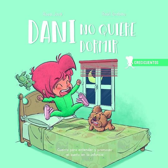 DANI NO QUIERE DORMIR. CUENTO PARA ENTENDER Y PROMOVER EL SUEÑO EN LA INFANCIA | 9788426726872 | JOVÉ, ROSA/GRABAU, RAÚL