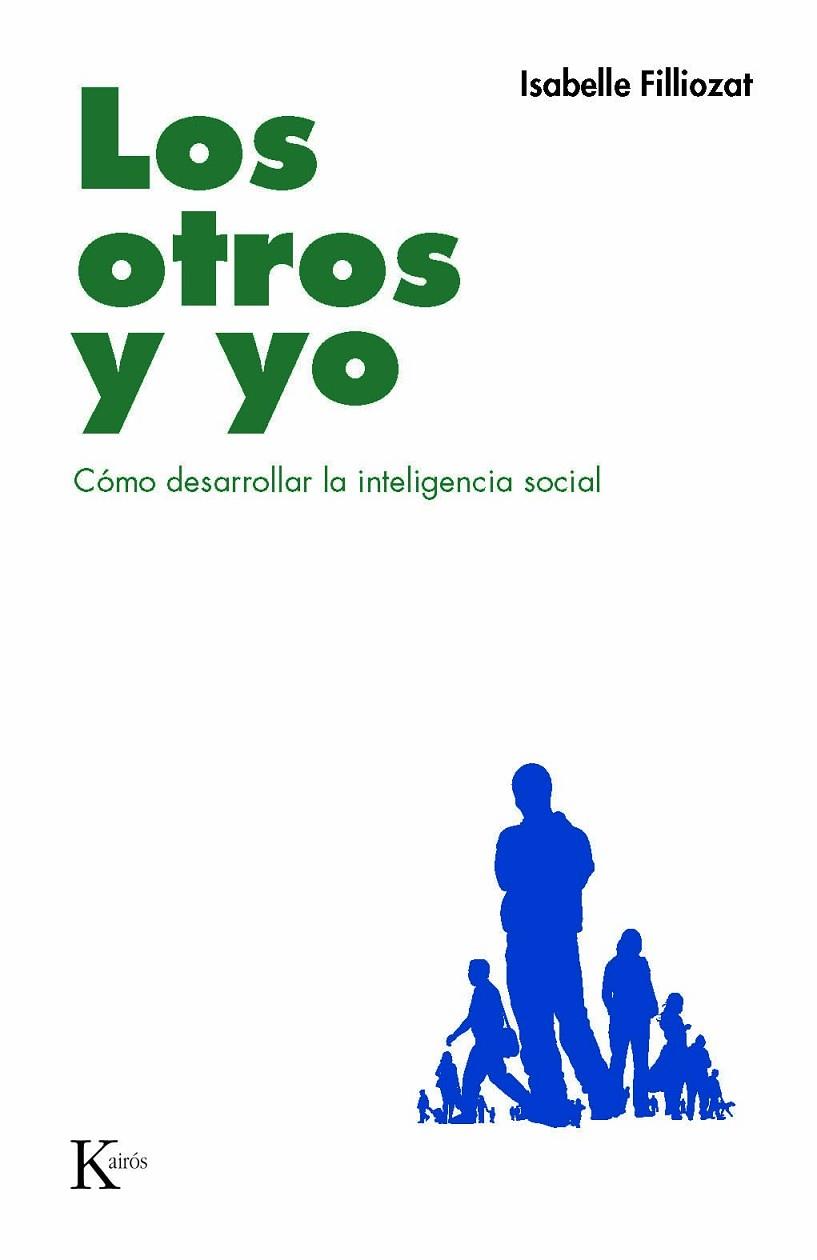 OTROS Y YO. COMO DESARROLLAR LA INTELIGENCIA SOCIAL | 9788472457591 | FILLIOZAT,ISABELLE