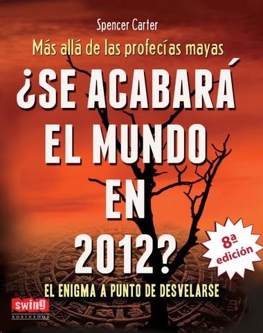 SE ACABARA EL MUNDO EN 2012? | 9788496746657 | CARTER,SPENCER