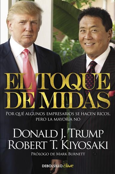 TOQUE DE MIDAS. POR QUE ALGUNOS EMPRESARIOS SE HACEN RICOS PERO LA MAYORIA NO | 9788466329620 | TRUMP,DONALD J. KIYOSAKI,ROBERT T.