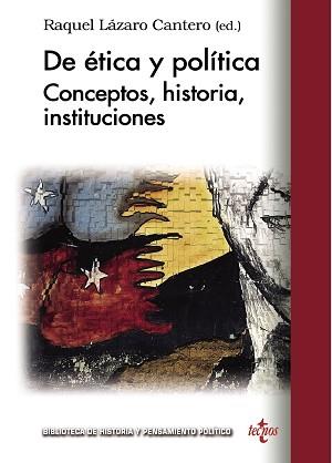 DE ETICA Y POLITICA. CONCEPTOS, HISTORIA, INSTITUCIONES | 9788430953837 | LAZARO CANTERO,RAQUEL