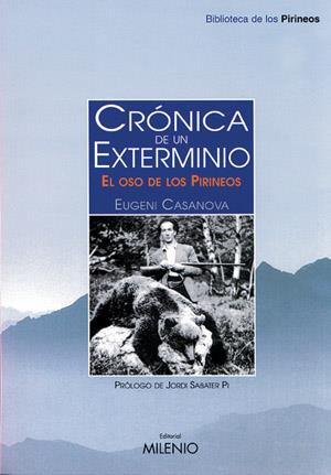 CRONICA DE UN EXTERMINIO EL OSO DE LOS PIRINEOS | 9788497430227 | CASANOVA,EUGENI