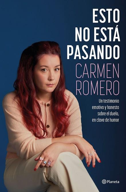 ESTO NO ESTÁ PASANDO. UN TESTIMONIO EMOTIVO Y HONESTO SOBRE EL DUELO, EN CLAVE DE HUMOR | 9788408287292 | ROMERO, CARMEN