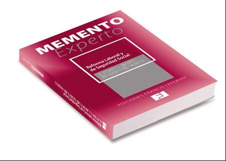 REFORMAS LABORALES Y DE SEGURIDAD SOCIAL. MEMENTO EXPERTO | 9788415056911 | FRANCIS LEFEBVRE