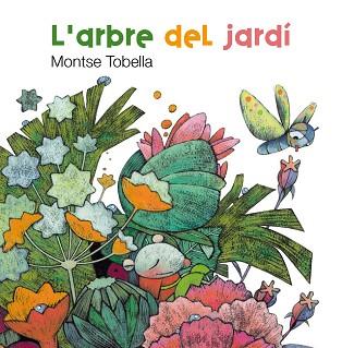 ARBRE DEL JARDI | 9788466127141 | TOBELLA,MONTSE