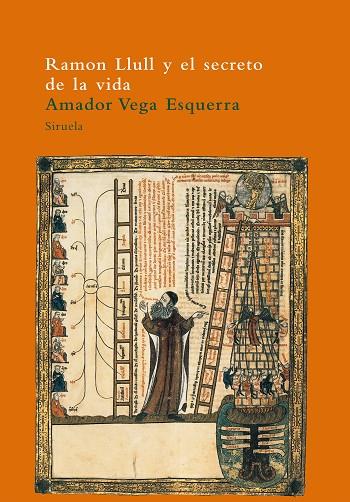 RAMON LLULL Y EL SECRETO DE LA VIDA | 9788478446001 | VEGA,AMADOR