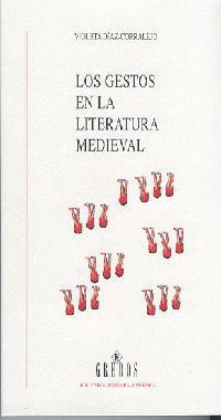 GESTOS EN LA LITERATURA MEDIEVAL | 9788424927004 | DIAZ-CORRALEJO,VIOLETA