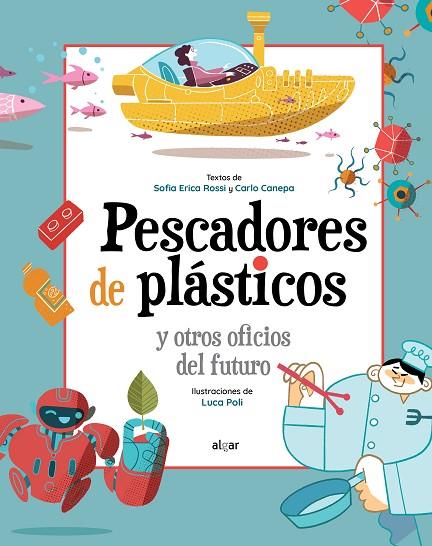 PESCADORES DE PLÁSTICOS Y OTROS OFICIOS DEL FUTURO | 9788491425281 | ERICA ROSSI, SOFIA/CANEPA, CARLO