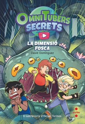 OMNITUBERS SECRETS 3: LA DIMENSIÓ FOSCA | 9788466157117 | DOMÍNGUEZ, DAVID