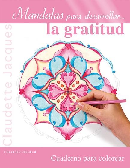 MANDALAS PARA DESARROLLAR... LA GRATITUD | 9788416192878 | JACQUES, CLAUDETTE