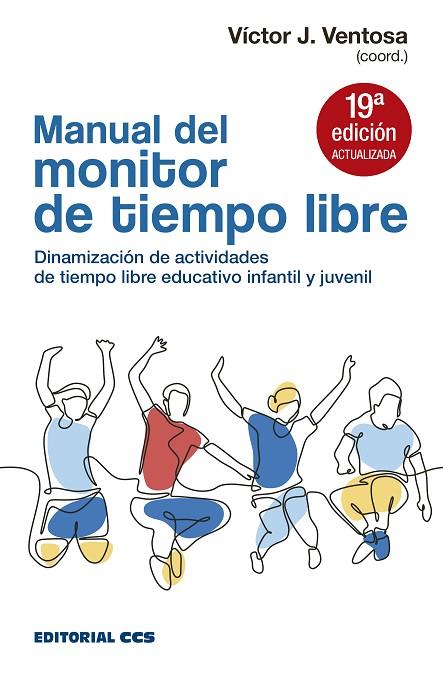 MANUAL DEL MONITOR DE TIEMPO LIBRE. DINAMIZACIÓN DE ACTIVIDADES  DE TIEMPO LIBRE EDUCATIVO INFANTIL Y JUVENIL | 9788490239810 | VENTOSA,VICTOR J.