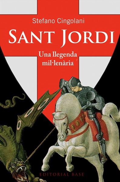 SANT JORDI. UNA LLEGENDA MIL.LENARIA | 9788415711940 | CINGOLANI,STEFANO M.