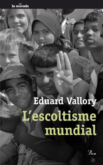 ESCOLTISME MUNDIAL | 9788482569475 | VALLORY I SUBIRA,EDUARD