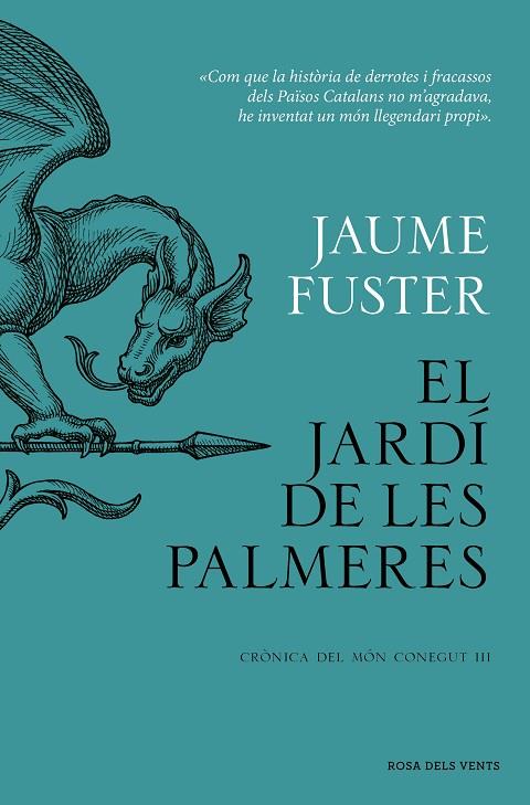 EL JARDÍ DE LES PALMERES (CRÒNICA DEL MÓN CONEGUT 3) | 9788419756282 | FUSTER, JAUME