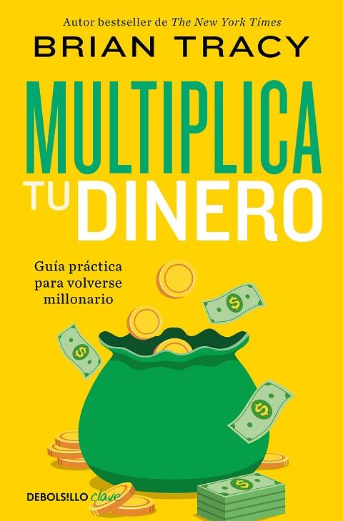 MULTIPLICA TU DINERO. GUÍA PRÁCTICA PARA VOLVERSE MILLONARIO | 9788466372862 | TRACY, BRIAN