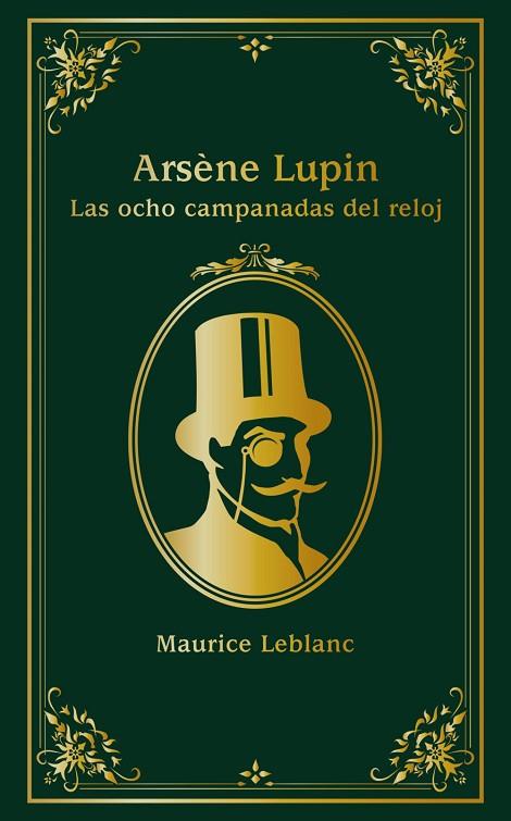 ARSÈNE LUPIN LAS OCHO CAMPANADAS DEL RELOJ | 9788414334638 | LEBLANC, MAURICE