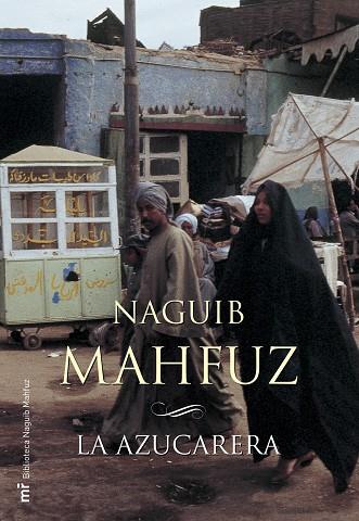 AZUCARERA | 9788427032477 | MAHFUZ,NAGUIB (NOBEL LITERATURA 1988)