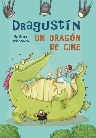 DRAGUSTIN UN DRAGON DE CINE | 9788448843519 | PAVON,MAR SERRANO,LUCIA