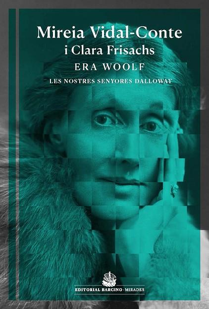 ERA WOOLF  LES NOSTRES SENYORES DALLOWAY | 9788416726202 | VIDAL-CONTE, MIREIA