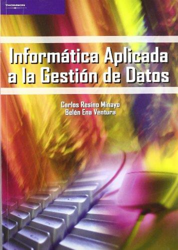 INFORMATICA APLICADA A LA GESTION DE DATOS | 9788497323291 | ENA VENTURA,BELEN RESINO MINAYO,CARLOS