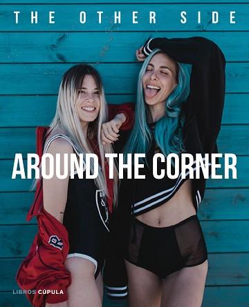 AROUND THE CORNER. THE OTHER SIDE | 9788448023799 | BAENA, PAULA/BRAVAR, GIOVANNA