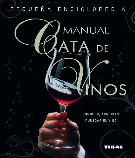 MANUAL CATA DE VINOS. CONOCER, APRECIAR Y JUZGAR EL VINO | 9788499280622 | VACCARINI,GIUSEPPE