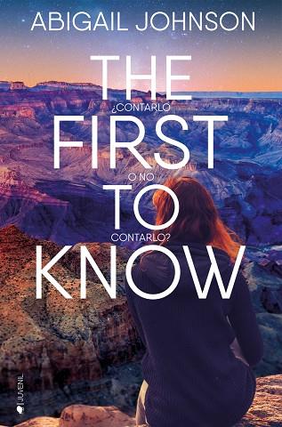 THE FIRST TO KNOW ¿CONTARLO O NO CONTARLO? | 9788417361303 | JOHNSON, ABIGAIL