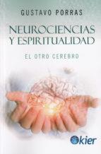 NEUROCIENCIAS Y ESPIRITUALIDAD. EL OTRO CEREBRO | 9788417581176 | PORRAS, GUSTAVO