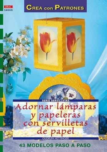 ADORNAR LAMPARAS Y PAPELERAS CON SERVILLETAS DE PAPEL | 9788496365803 | HETTINGER,GUDRUN