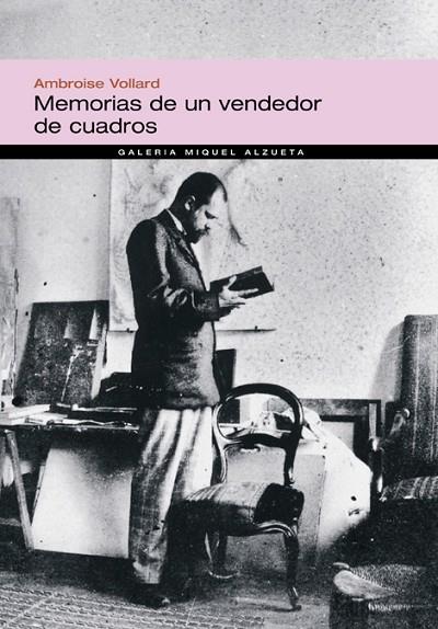 MEMORIAS DE UN VENDEDOR DE CUADROS  GALERIA MIGUEL ALZUETA | 9788483304495 | VOLLARD,AMBROISE