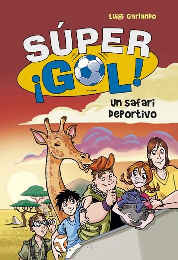 UN SAFARI DEPORTIVO. SUPER GOL | 9788415580638 | GARLANDO,LUIGI