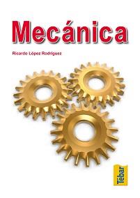 MECANICA | 9788473603485 | LOPEZ RODRIGUEZ,RICARDO