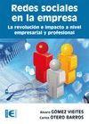 REDES SOCIALES EN LA EMPRESA. LA REVOLUCION E IMPACTO A NIVEL EMPRESARIAL Y PROFESIONAL | 9788499641171 | GOMEZ VIEITES,ALVARO OTERO BARROS,CARLOS