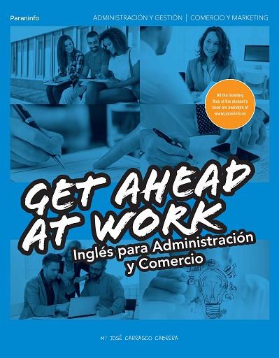 GET AHEAD AT WORK. INGLES PARA ADMINISTRACION Y COMERCIO | 9788428335287