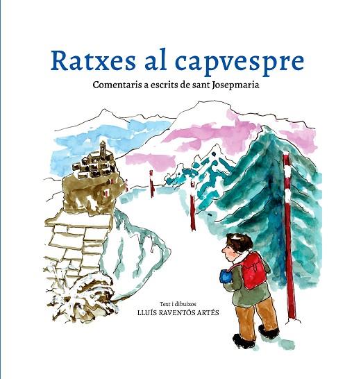 RATXES AL CAPVESPRE. COMENTARIS A ESCRITS DE SANT JOSEPMARIA | 9788412477122 | RAVENTÓS ARTÉS, LLUÍS