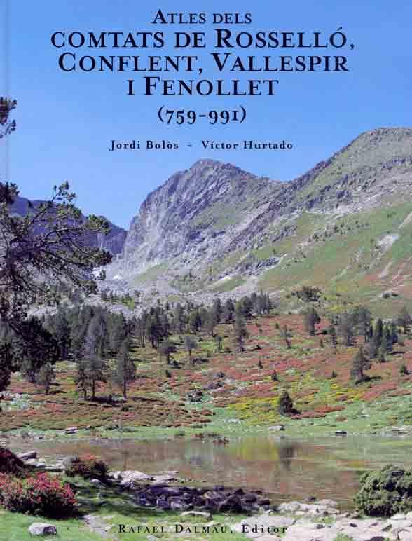 ATLES DELS COMTATS DE ROSSELLO, CONFLENT, VALLESPIR I FENOLLET 759-991 | 9788423207343 | BOLOS,J. Y HURTADO,V.