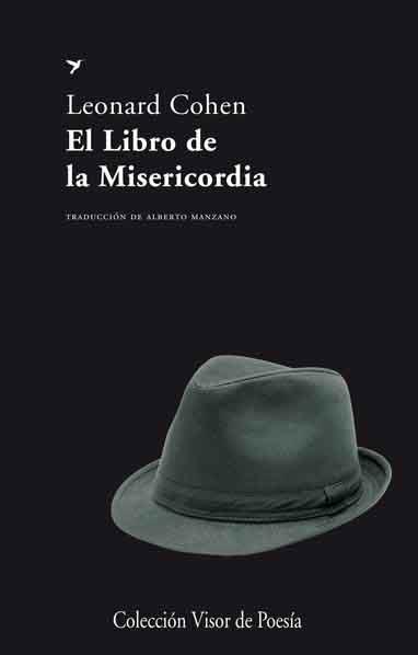LIBRO DE LA MISERICORDIA | 9788498957976 | COHEN,LEONARD(PREMIO PRINCIPE DE ASTURIAS 2011)