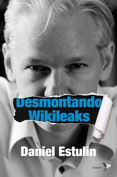 DESMONTANDO WIKILEAKS | 9788484531937 | ESTULIN,DANIEL