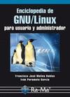 ENCICLOPEDIA DE GNU/LINUX PARA USUARIO Y ADMINISTRADOR | 9788499640280 | MOLINA ROBLES,FRANCISCO JOSE PERAMATO GARCIA,IVAN